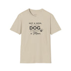 Copy of Copy of Unisex Softstyle Not A Mom But T-Shirt