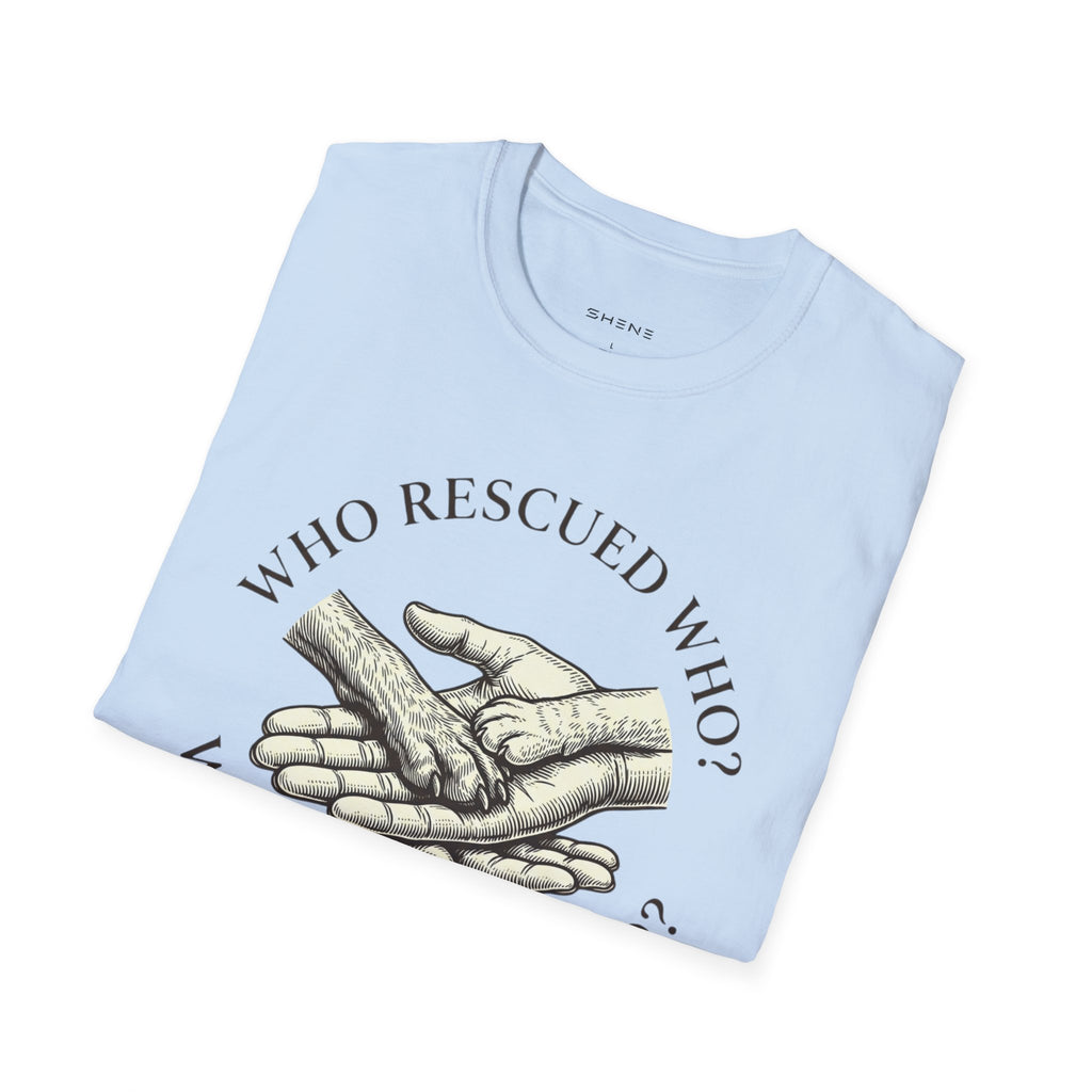 Copy of Copy of Unisex Softstyle Who Rescued Who T-Shirt