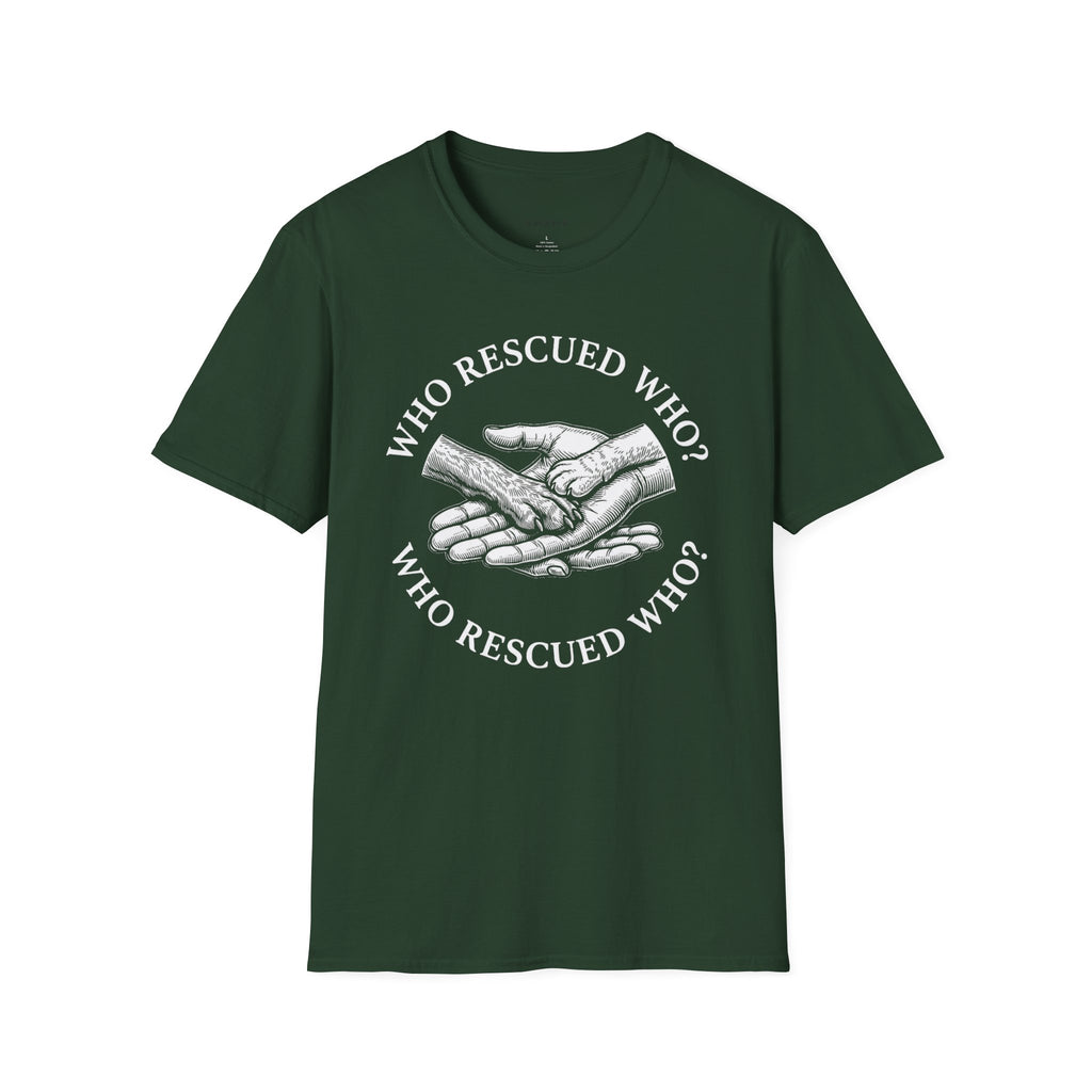 Copy of Copy of Unisex Softstyle Who Rescued Who T-Shirt