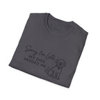 Copy of Copy of Unisex Softstyle Sorry i'm Late T-Shirt
