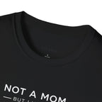 Copy of Copy of Unisex Softstyle Not A Mom But T-Shirt