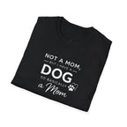 Copy of Copy of Unisex Softstyle Not A Mom But T-Shirt