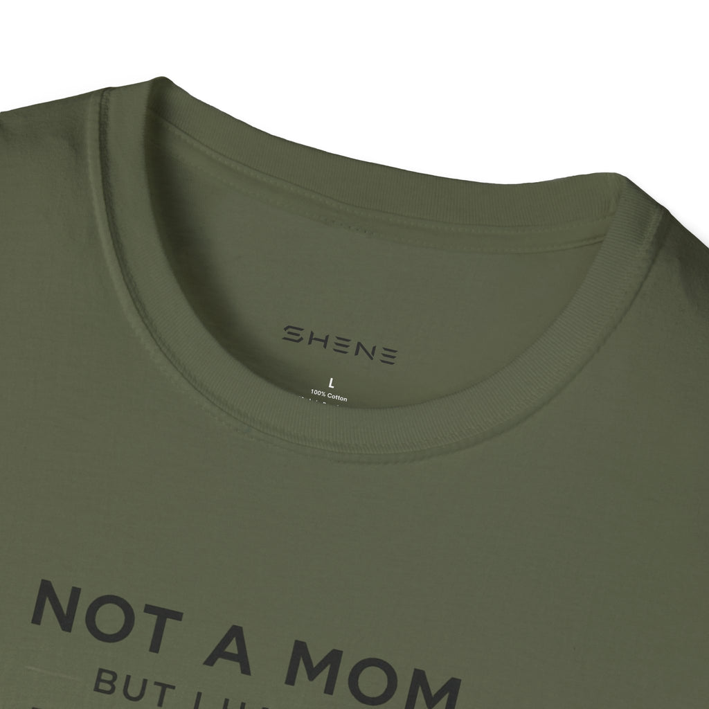 Copy of Copy of Unisex Softstyle Not A Mom But T-Shirt
