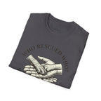 Copy of Copy of Unisex Softstyle Who Rescued Who T-Shirt