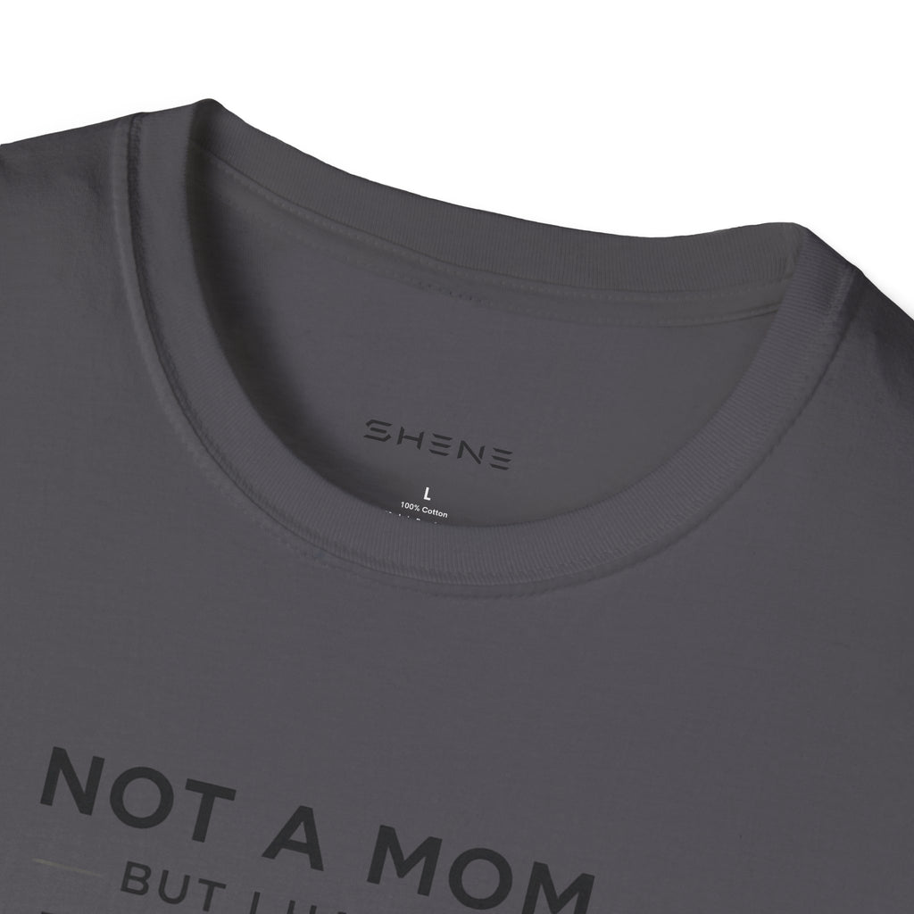 Copy of Copy of Unisex Softstyle Not A Mom But T-Shirt