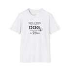 Copy of Copy of Unisex Softstyle Not A Mom But T-Shirt