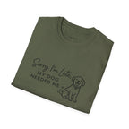 Copy of Copy of Unisex Softstyle Sorry i'm Late T-Shirt