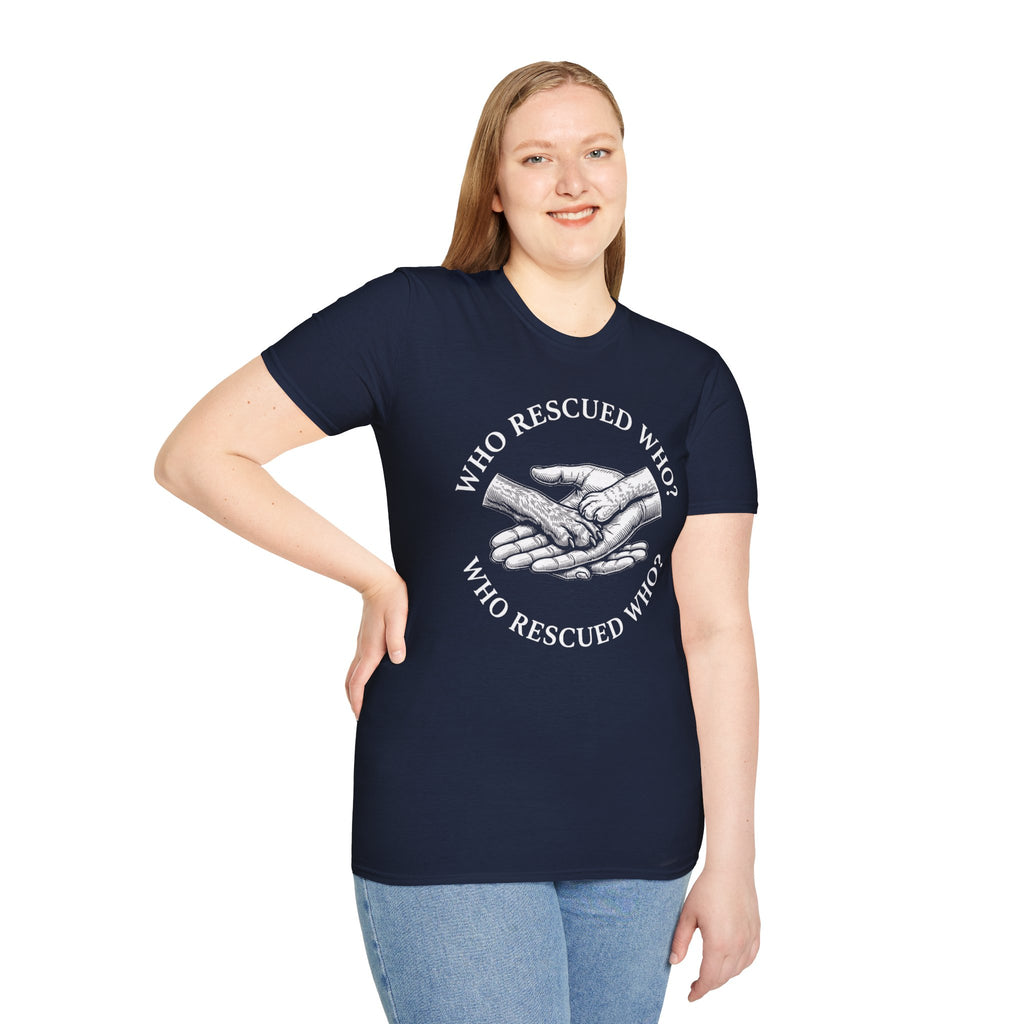 Copy of Copy of Unisex Softstyle Who Rescued Who T-Shirt