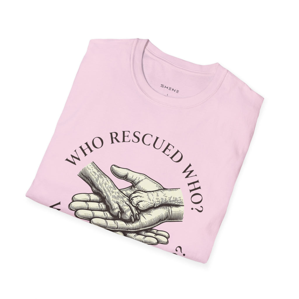 Copy of Copy of Unisex Softstyle Who Rescued Who T-Shirt