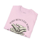 Copy of Copy of Unisex Softstyle Who Rescued Who T-Shirt