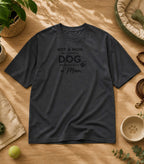 Not A Mom But I Have A Dog T-Shirt