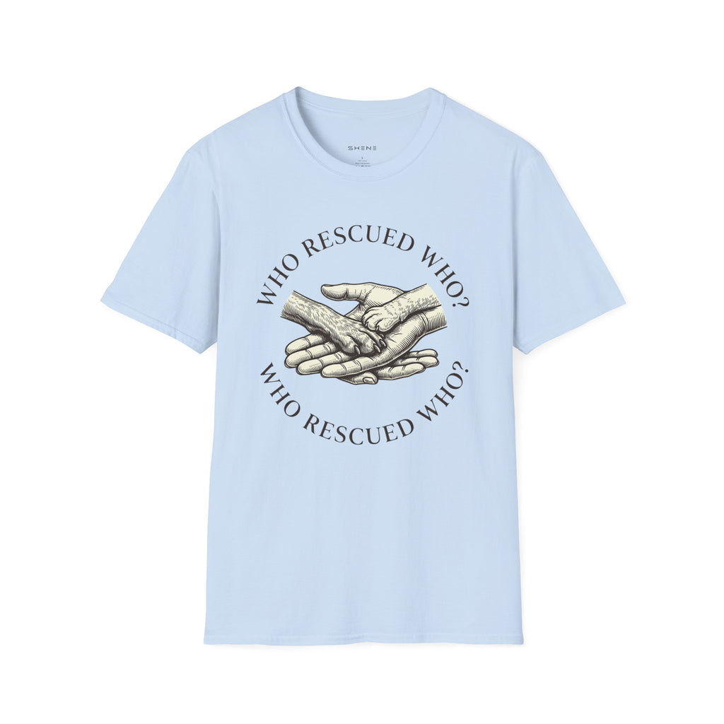 Copy of Copy of Unisex Softstyle Who Rescued Who T-Shirt