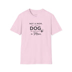Copy of Copy of Unisex Softstyle Not A Mom But T-Shirt