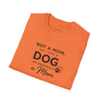 Copy of Copy of Unisex Softstyle Not A Mom But T-Shirt