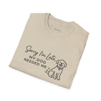 Copy of Copy of Unisex Softstyle Sorry i'm Late T-Shirt