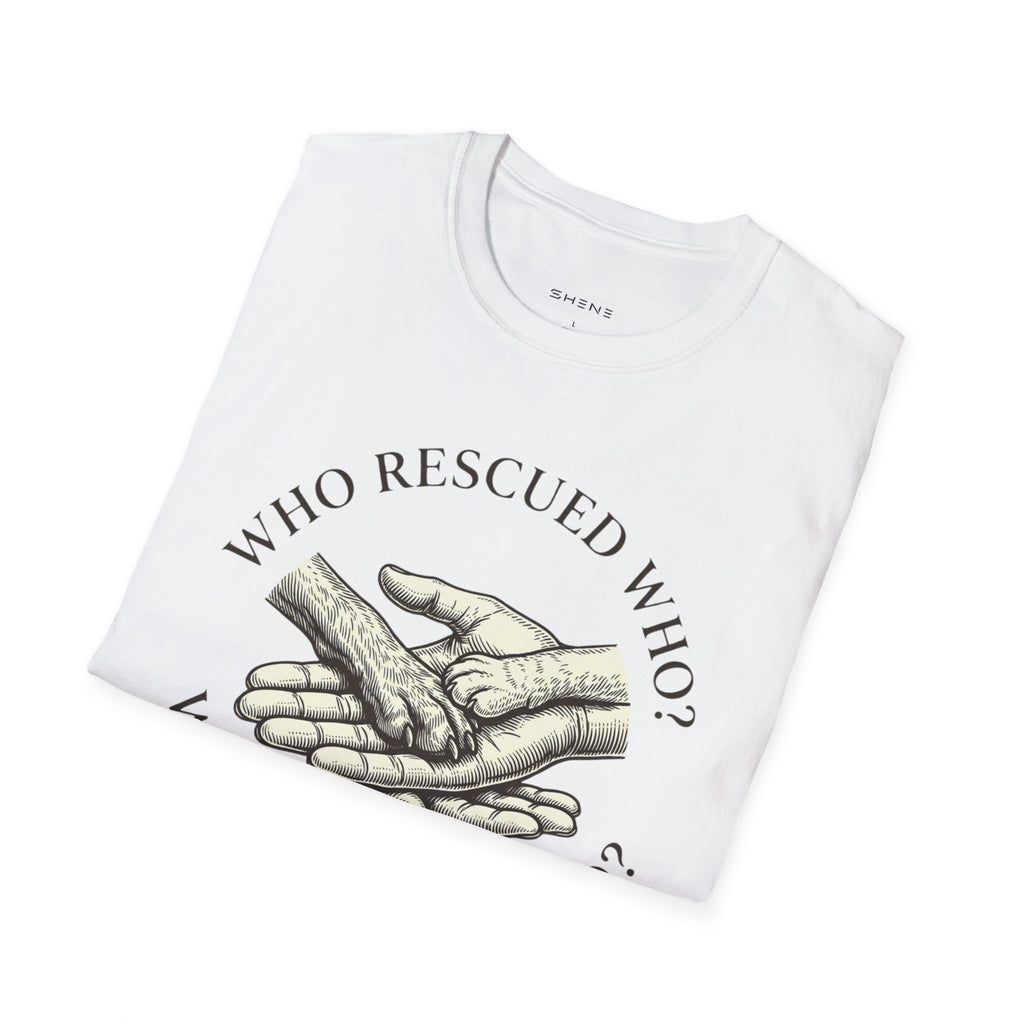 Copy of Copy of Unisex Softstyle Who Rescued Who T-Shirt