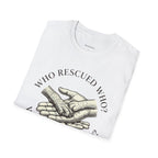 Copy of Copy of Unisex Softstyle Who Rescued Who T-Shirt