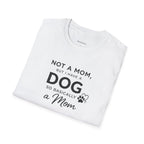 Copy of Copy of Unisex Softstyle Not A Mom But T-Shirt