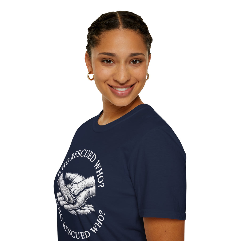 Copy of Copy of Unisex Softstyle Who Rescued Who T-Shirt