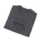 Copy of Copy of Unisex Softstyle Not A Mom But T-Shirt