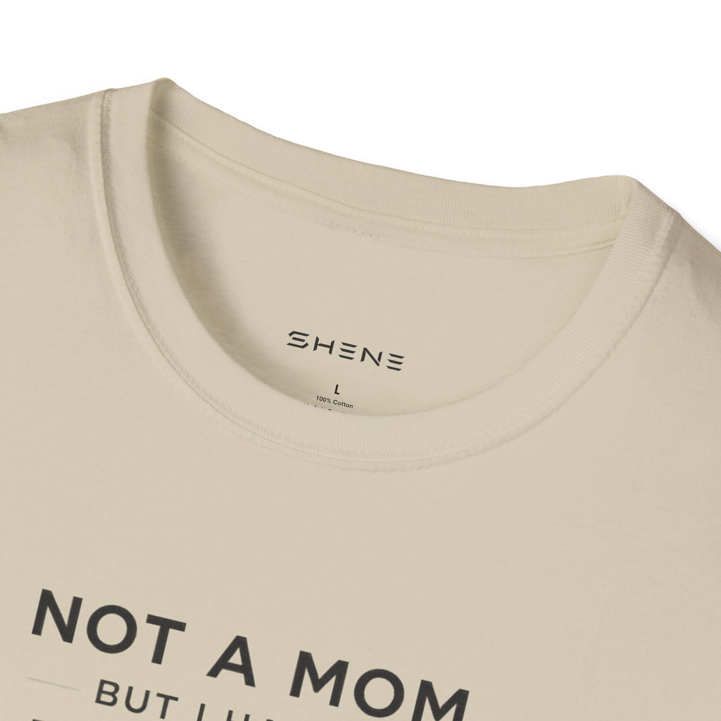 Copy of Copy of Unisex Softstyle Not A Mom But T-Shirt